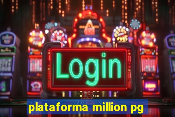 plataforma million pg